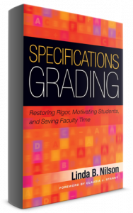 Textbook cover: Specifications Grading: Restoring Rigor, Motivating Students and Saving Faculty Time